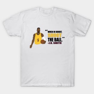 J.R. Smith Quote T-Shirt